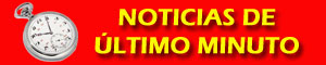 noticias de ultimo minuto